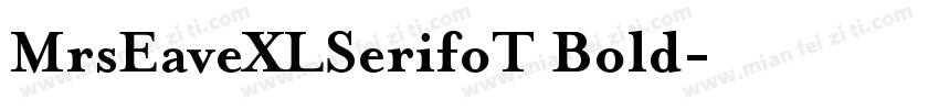 MrsEaveXLSerifoT Bold字体转换